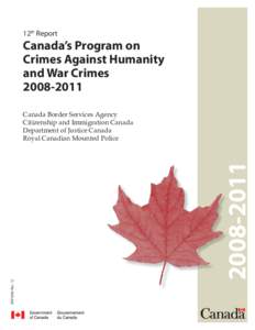 Law / Genocide / Canada Border Services Agency / Crimes against humanity / Crimes Against Humanity and War Crimes Act / War crime / International Criminal Court / Prescribed senior official / International criminal law / Criminal law / International law