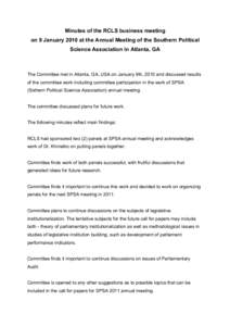Minutes of the RCLS business meeting on 9 January 2010 at the Annual Meeting of the Southern Political Science Association in Atlanta, GA The Committee met in Atlanta, GA, USA on January 9th, 2010 and discussed results o