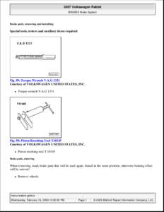 2007 Volkswagen Rabbit BRAKES Brake System Brake pads, removing and installing  Special tools, testers and auxiliary items required