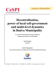 Decentralisation, power of local self-government and multi-level dynamics in Budva Municipality by Jovana Marović (Institute Alternative, Podgorica) Assignment done under the CeSPI guidance