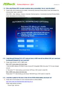 Technical Reference - Q&A  TSD-QA86Q: When using Windows MCE, the system sometimes wake up automatically. How do I solve this problem? A: Please kindly refer to below picture to disable “Automatically down