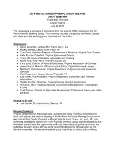 ON-FARM ACTIVITIES WORKING GROUP MEETING DRAFT SUMMARY King Family Vineyard Crozet, Virginia July 23, 2013 The following is a summary of comments from the July 23, 2013, meeting of the OnFarm Activities Working Group. Th