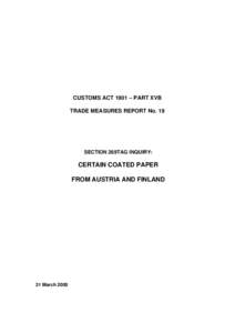 CUSTOMS ACT 1901 – PART XVB TRADE MEASURES REPORT No. 19 SECTION 269TAG INQUIRY:  CERTAIN COATED PAPER