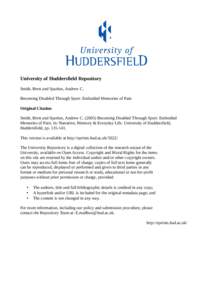 University of Huddersfield Repository Smith, Brett and Sparkes, Andrew C. Becoming Disabled Through Sport: Embodied Memories of Pain Original Citation Smith, Brett and Sparkes, Andrew C[removed]Becoming Disabled Through 