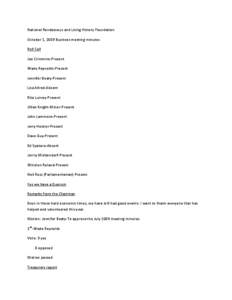 National Rendezvous and Living History Foundation October 1, 2009 Business meeting minutes Roll Call Joe Crimmins-Present Wade Reynolds-Present Jennifer Beaty-Present
