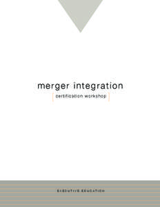 merger integration  [ certification workshop ] __________________________________________________________________________________________________________ __________________________________________________________________