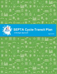 SEPTA Cycle-Transit Plan A Strategic Approach April