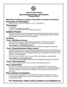 Graphic Arts Show Company  Space Assignment Policy and Procedures “Priority Points” GRAPH EXPO 16 exhibit space is assigned in “Priority Points” order based on the following: