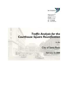 Traffic Analysis for the Courthouse Square Reunification in the City of Santa Rosa February 15, 2008