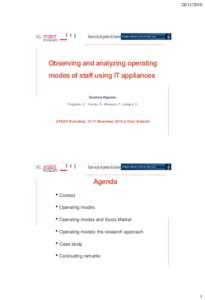 Observing and analyzing operating modes of staff using IT appliances Gustave Nguene, Fragnière, E., Kanala, R., Moresino, F., Lavigne, D.