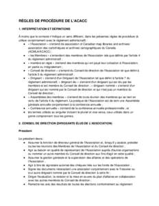 RÈGLES DE PROCÉDURE DE L’ACACC 1. INTERPRÉTATION ET DÉFINITIONS À moins que le contexte n’indique un sens différent, dans les présentes règles de procédure (à utiliser conjointement avec le règlement admin