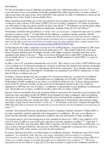 Dear Minister We were all horrified to learn in 2006 that air pollution kills up to 1400 Sydneysiders every year.[1] Even worse, the latest review of air pollution and health (published Maysuggests this is an unde