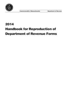 Commonwealth of Massachusetts  Department of Revenue 2014 Handbook for Reproduction of