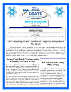 DSATS IN DETAIL Volume 5, Issue 1 January 2010 MEETING NOTICES Technical Advisory Committee: The Technical Committee meets Jan. 11th at 1:15 at the DeKalb County Highway Department 1826 Barber Greene Rd.