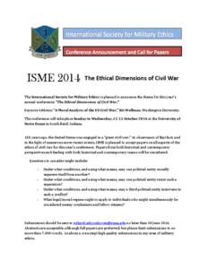 ISME[removed]The Ethical Dimensions of Civil War The International Society for Military Ethics is pleased to announce the theme for this year’s annual conference: “The Ethical Dimensions of Civil War.’’