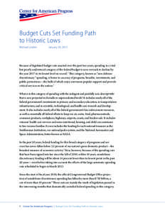 Budget Cuts Set Funding Path to Historic Lows Michael Linden January 29, 2013