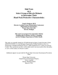 Skid Tests on a Select Group of Bicycle Helmets to Determine Their Head-Neck Protective Characteristics Voigt R. Hodgson, Ph.D.