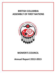 BRITISH COLUMBIA ASSEMBLY OF FIRST NATIONS WOMEN’S COUNCIL Annual Report[removed]