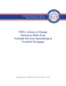 Federal Housing Finance Agency Office of Inspector General FHFA Actions to Manage Enterprise Risks from Nonbank Servicers Specializing in