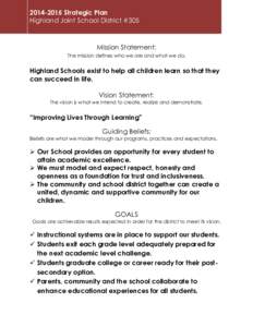 [removed]Strategic Plan Highland Joint School District #305 Mission Statement: The mission defines who we are and what we do.