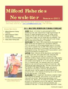 Milford Fisheries Newsletter Summer 2011 Milford Fish Hatcher y, 3400 Hatcher y Dr ive, Junc tion City, KS[removed]www.kdwpt.state.ks.us [removed[removed]  INSIDE THIS ISSUE