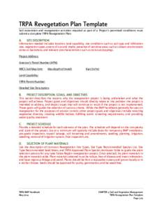 TRPA Revegetation Plan Template Soil restoration and revegetation activities required as part of a Project’s permitted conditions must submit a complete TRPA Revegetation Plan: A.