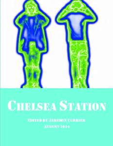 CHELSEA STATION eDITED BY jAMESON cURRIER AUGUSTChelsea Station