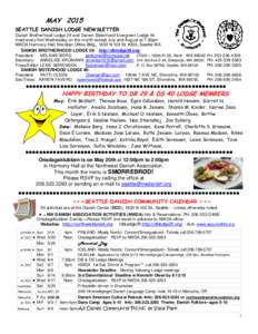 MAY 2015  SEATTLE DANISH LODGE NEWSLETTER Danish Brotherhood Lodge 29 and Danish Sisterhood Evergreen Lodge 40 meet every first Wednesday on the month except July and August at 7:30pm