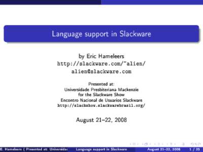 Language support in Slackware  by Eric Hameleers http://slackware.com/~alien/ [removed]