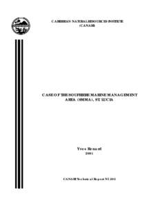 CARIBBEAN NATURAL RESOURCES INSTITUTE (CANARI) CASE OF THE SOUFRIERE MARINE MANAGEMENT AREA (SMMA), ST. LUCIA