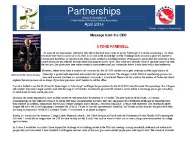 Partnerships Official E-Newsletter of United States of America Cricket Association April 2014 Cricket – A sport for all Americans