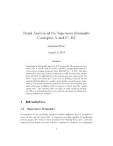 Fermi Analysis of the Supernova Remnants Cassiopeia A and IC 443 Jonathan Florez August 3, 2012  Abstract