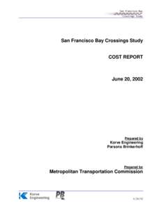 San Francisco Bay Crossings Study  COST REPORT June 20, 2002