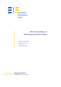 SME Loan Securitisation 2.0 Market Assessment and Policy Options Helmut Kraemer-Eis George Passaris Alessandro Tappi