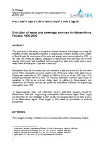 E-WAter Official Publication of the European Water Association (EWA) © EWA 2007 Petri S. Juuti1 & Tapio S. Katko2 & Riikka P. Rajala3 & Osmo T. Seppälä4  Evolution of water and sewerage services in Hämeenlinna,