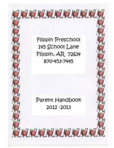 Flippin Preschool 145 School Lane Flippin, AR7445  Parent Handbook