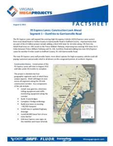 August 6, [removed]Express Lanes: Construction Look Ahead Segment 1 – Dumfries to Garrisonville Road The 95 Express Lanes will expand the existing High Occupancy Vehicle (HOV)/Express Lanes system from near Edsall Road