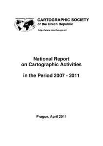 National Report on Cartographic Activities in the Period[removed]Prague, April 2011