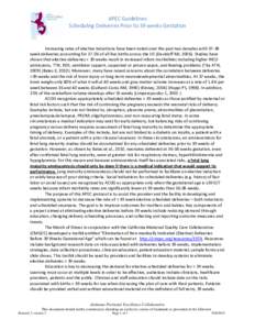 APEC Guidelines Scheduling Deliveries Prior to 39 weeks Gestation Increasing rates of elective inductions have been noted over the past two decades with[removed]week deliveries accounting for 17.5% of all live births acros