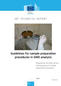 Guidelines for sample preparation procedures in GMO analysis Prepared by the ENGL ad hoc working group on “sample preparation procedures”