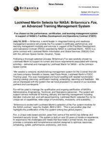 News Release For Immediate Release Contact: Miki Ringelhim   Lockheed Martin Selects for NASA: Britannica’s Fox,