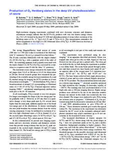 THE JOURNAL OF CHEMICAL PHYSICS 131, 011101 共2009兲  Production of O2 Herzberg states in the deep UV photodissociation of ozone R. Schinke,1,a兲 G. C. McBane,2,b兲 L. Shen,3 P. C. Singh,3 and A. G. Suits3,c兲 1