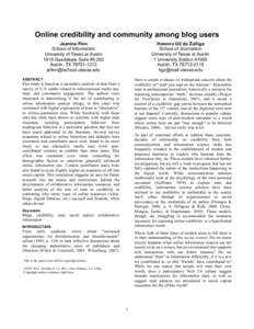 Online credibility and community among blog users Jeanine Finn School of Information University of Texas at Austin 1616 Guadalupe Suite #5.202 Austin, TX[removed]
