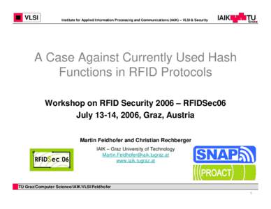 A Case Against Currently Used Hash Functions in RFID Protocols