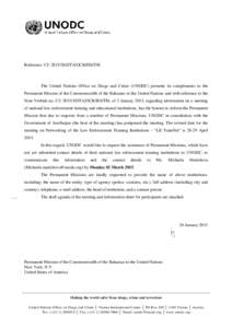 Reference: CU[removed]DTA/OCB/ISS/TM  The United Nations Office on Drugs and Crime (UNODC) presents its compliments to the Permanent Mission of the Commonwealth of the Bahamas to the United Nations and with reference to 