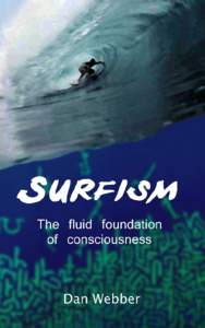 Surfism: The fluid foundation of consciousness