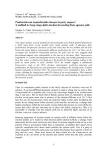 Version 3: 10th February 2014 WORK IN PROGRESS – COMMENTS WELCOME Predictable and unpredictable changes in party support: A method for long-range daily election forecasting from opinion polls Stephen D. Fisher, Univers