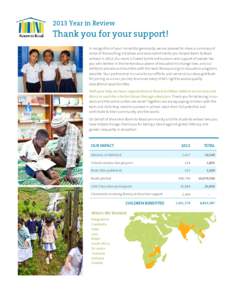 2013 Year in Review  Thank you for your support! In recognition of your incredible generosity, we are pleased to share a summary of some of the exciting initiatives and accomplishments you helped Room to Read achieve in 