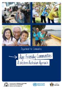 Acknowledgements This publication is based on the Vancouver Protocol, developed for the World Health Organisation’s (WHO) Age-Friendly Cities Project Ageing and Life Course Program, WHO and the research project undert