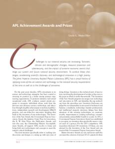 APL Achievement Awards and Prizes Linda L. Maier-Tyler hallenges to our national security are increasing. Terrorism, climate and demographic changes, resource protection and cybersecurity, and the impact of extreme econo